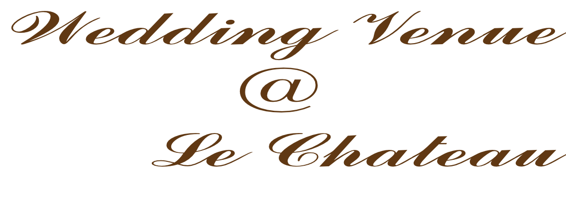Wedding Venue @  Le Chateau